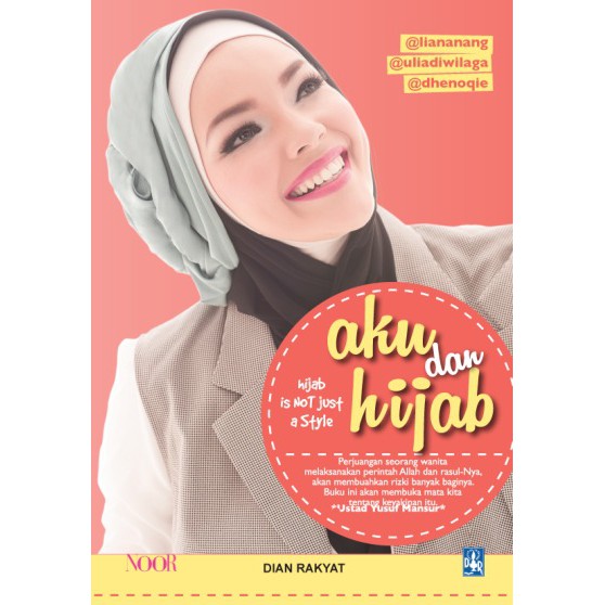 Buku Aku dan Hijab - Hijab is Not Just a Style Pengembangan Diri Lia Nanang