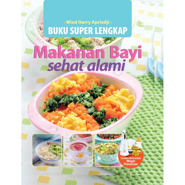 Buku Super Lengkap Makanan Bayi Sehat Alami resep Menu MPASI Wied Harry