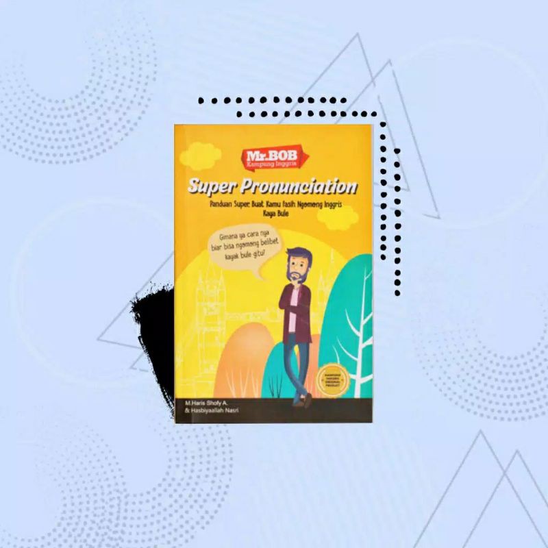 BUKU/KAMUSTERJEMAHAN BAHASA INGGRIS SUPNUNCIATION MR.BOB KAMPUNG INGGRIS