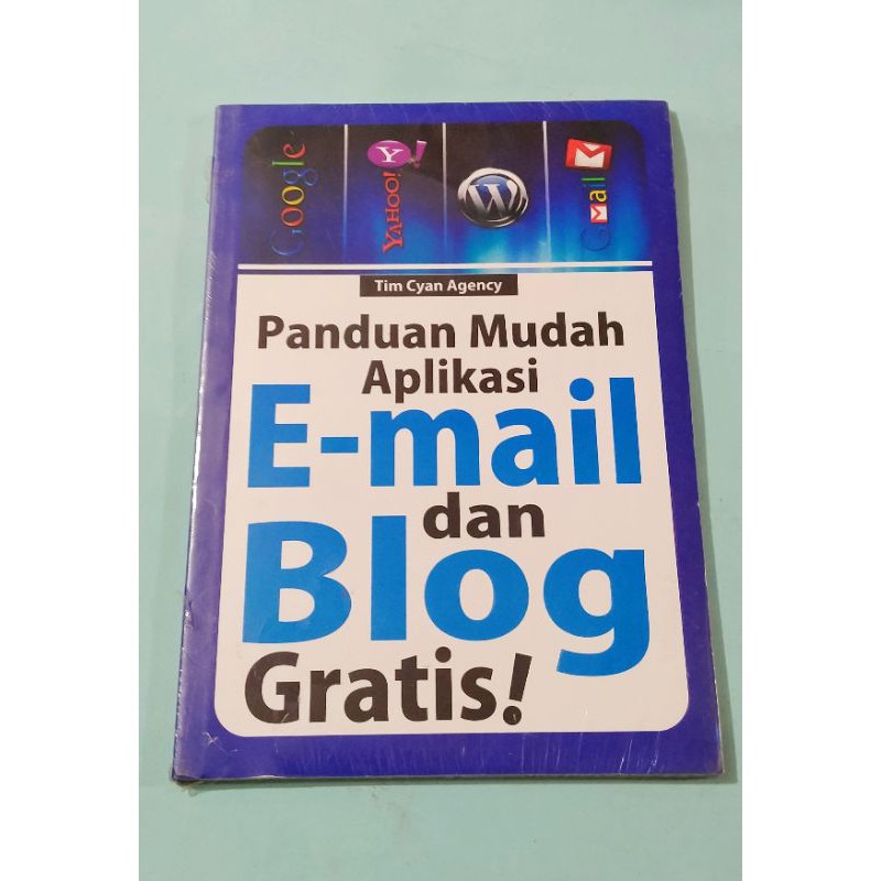 Panduan Mudah Aplikasi E-Mail Dan Blog Gratis. Tim Cyan Agency