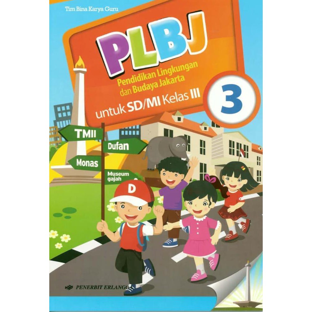 Plbj (Pendidikan Lingkungan Dan Budaya Jakarta) 3 Sd/Mi Kelas Iii