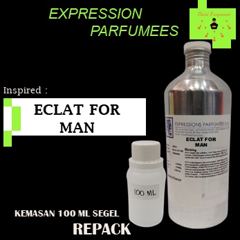 BIBIT PARFUM MURNI EXPRESSION PARFUMEES ECLAT FOR MAN 100m| PARFUM | UNISEX | BEST SELLER