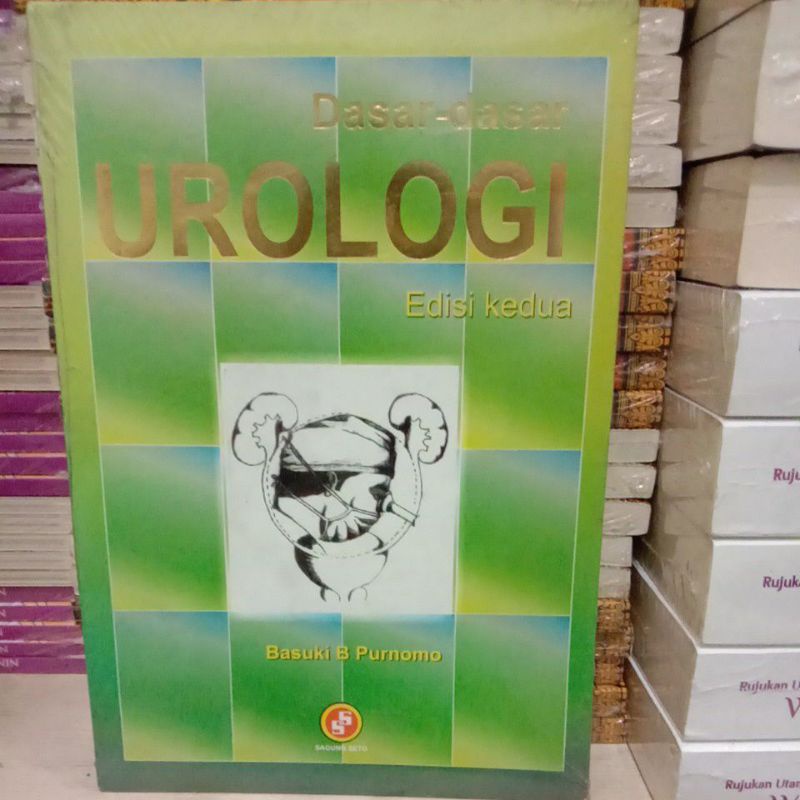 

BUKU DASAR - DASAR UROLOGI EDISI KEDUA BASUKI B PURNOMO