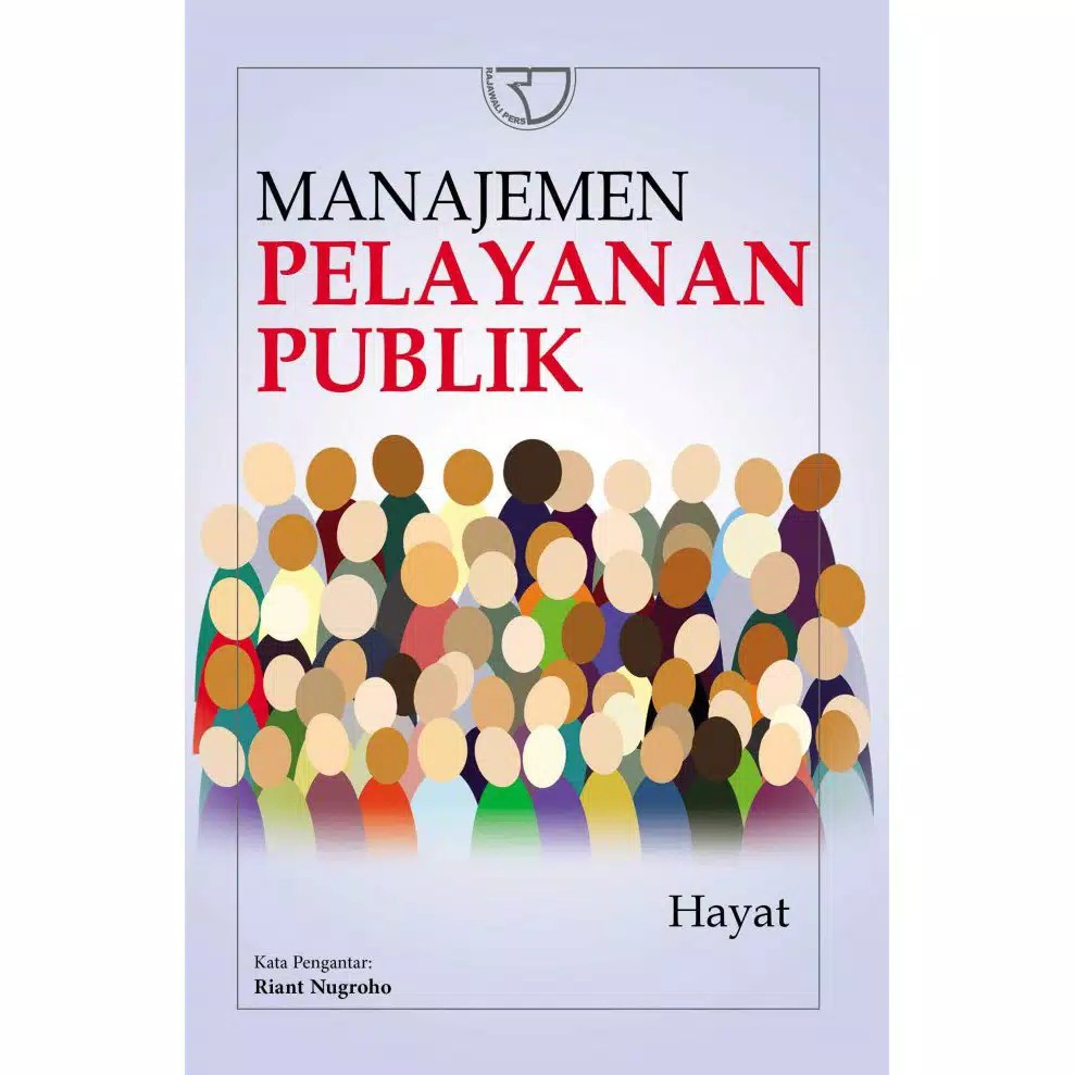 

BUKU MANAJEMEN PELAYANAN PUBLIK - HAYAT