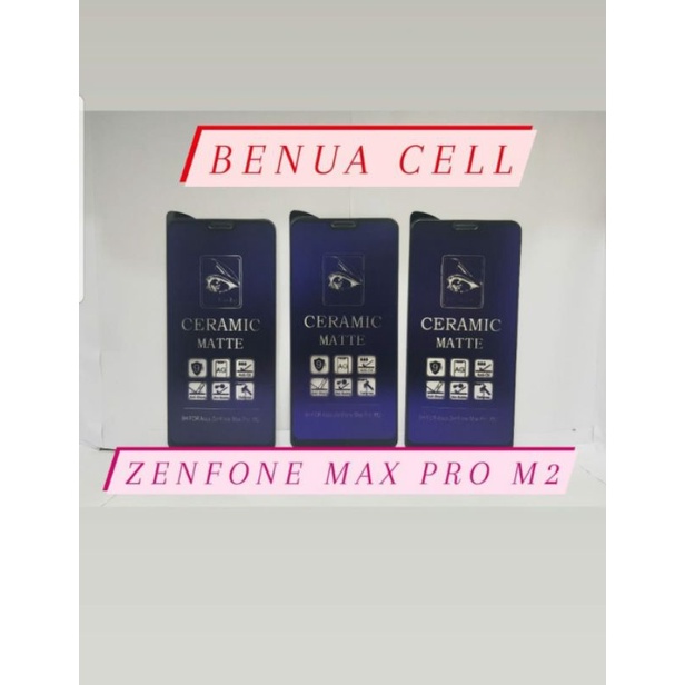 TEMPERED KERAMIK BLUE ASUS ZENFONE MAX PRO M2 ANTI BLUE ANTI RADIASI