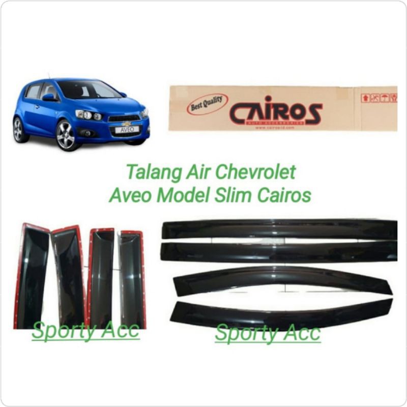 Talang Air Chevrolet Aveo Slim Merk Cairos