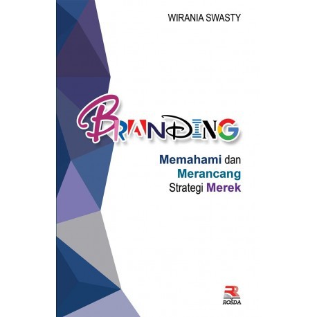 

Buku Branding Memahami dan Merancang Strategi Merek - Wirania Swasty