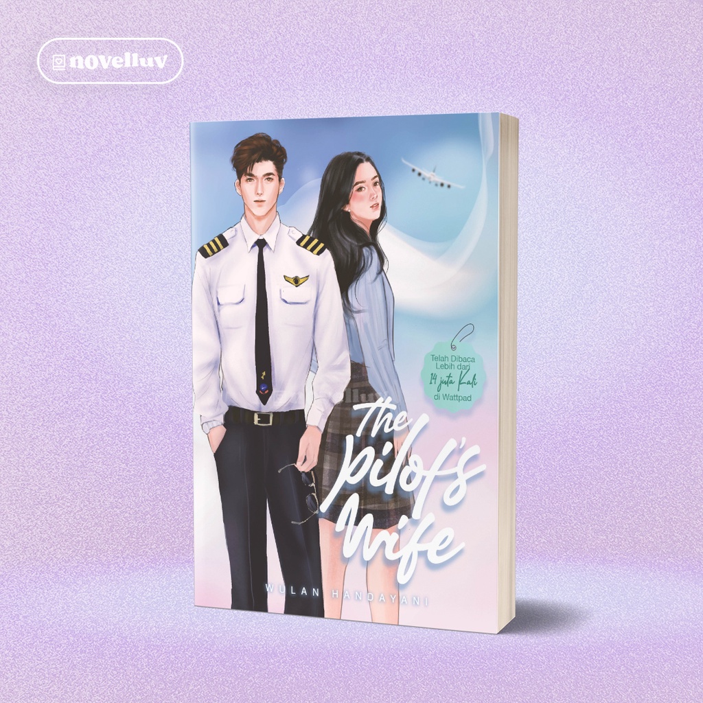 Novel The Pilot's Wife by Wulan Handayani Novel Wattpad Romantis