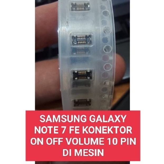 SAMSUNG GALAXY NOTE 7 FE KONEKTOR ON OFF VOLUME 10 PIN DI MESIN POWER VOLUME FPC CONNECTOR 1 PCS