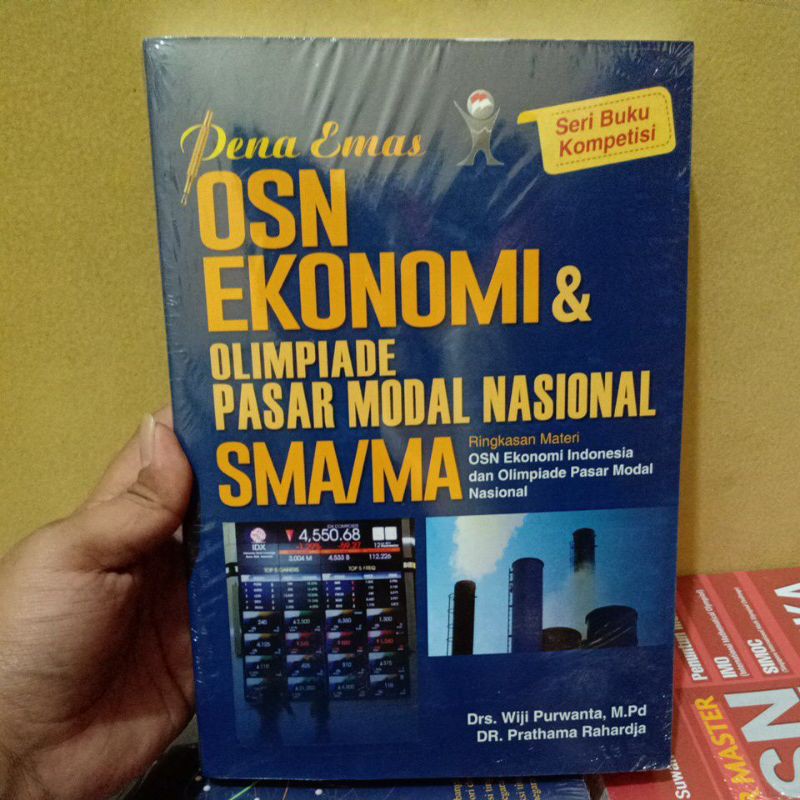 

BUKU OLIMPIADE EKONOMI SMA / PENA EMAS OSN EKONOMI & OLIMPIADE PASAR MODAL NASIONAL SMA MA