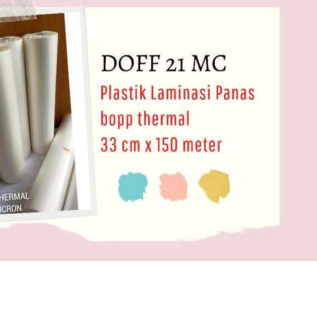 

21 MICRON DOFF PLASTIK LAMINASI / PLASTIK LAMINASI PANAS BOPP THERMAL DOFF