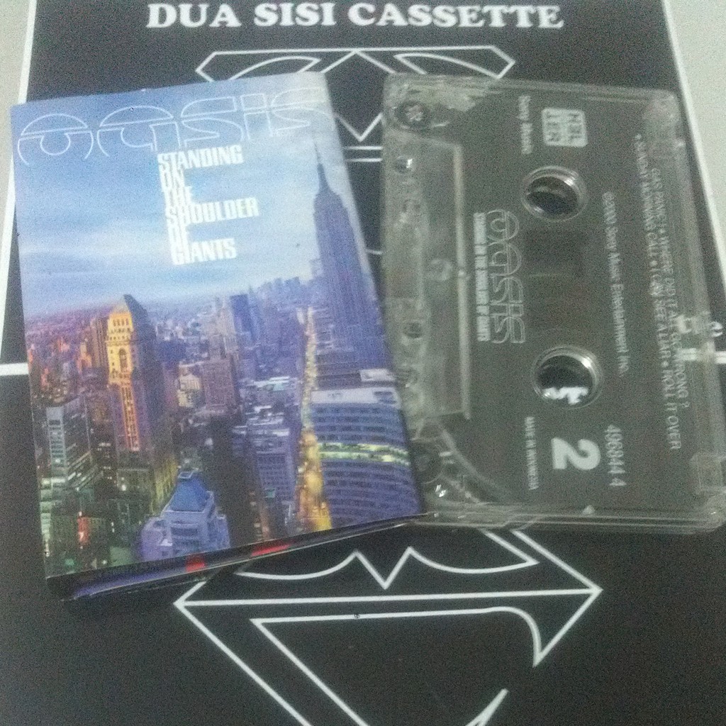 kaset pita oasis - standing on the shoulder of giants