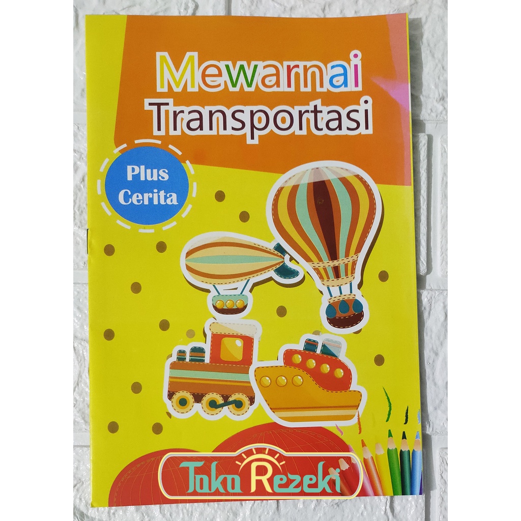 Buku Mewarnai Buah/hewan/transportasi Dan Belajar membaca cerita, Menulis, dan berhitung seri 1-Transportasi&Cerita