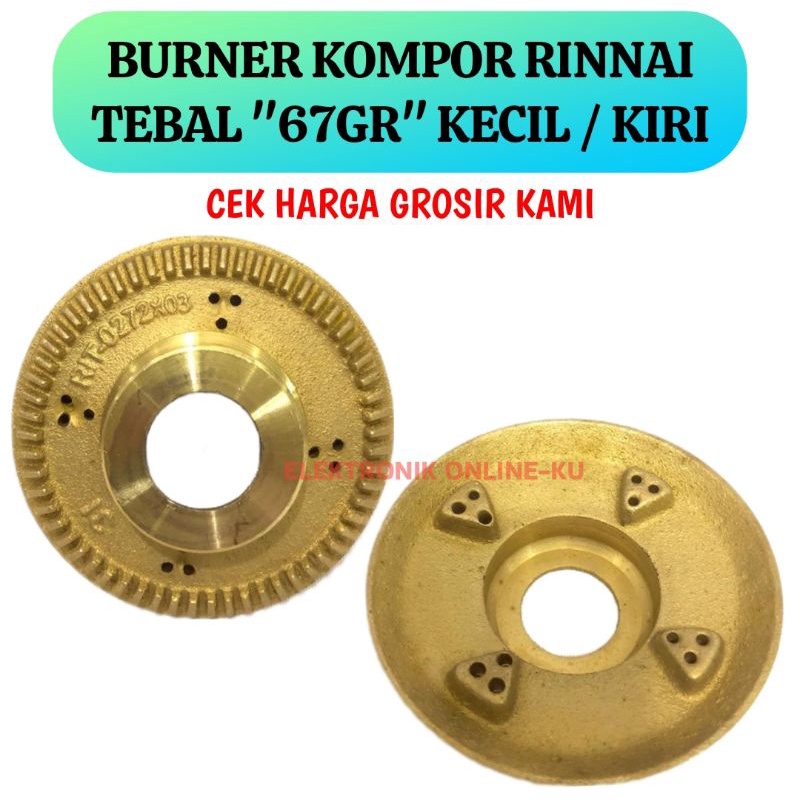 KOMPOR RINNAI BURNER KECIL KIRI TEBAL 67GR