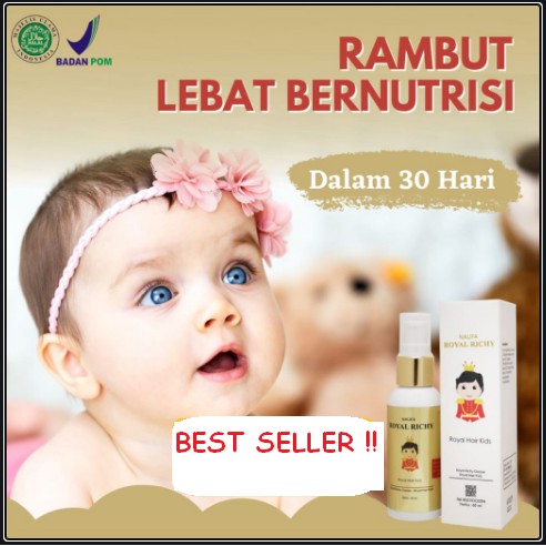 Naufa Royal Richy Serum Rambut Subur Penumbuh Rambut Bayi Dan Anak Kualitas Premium