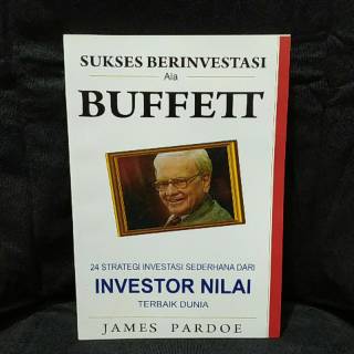 Jual Buku Sukses Berinvestasi Alasan Buffett By James Pardoe - Warren ...