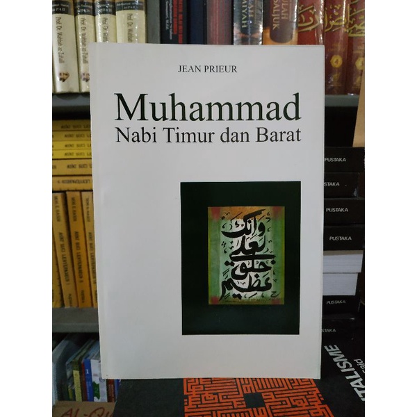 [Original] Buku Muhammad SAW Nabi Timur Dan Barat Lengkap Edisi Terbaru by Jean Prieur