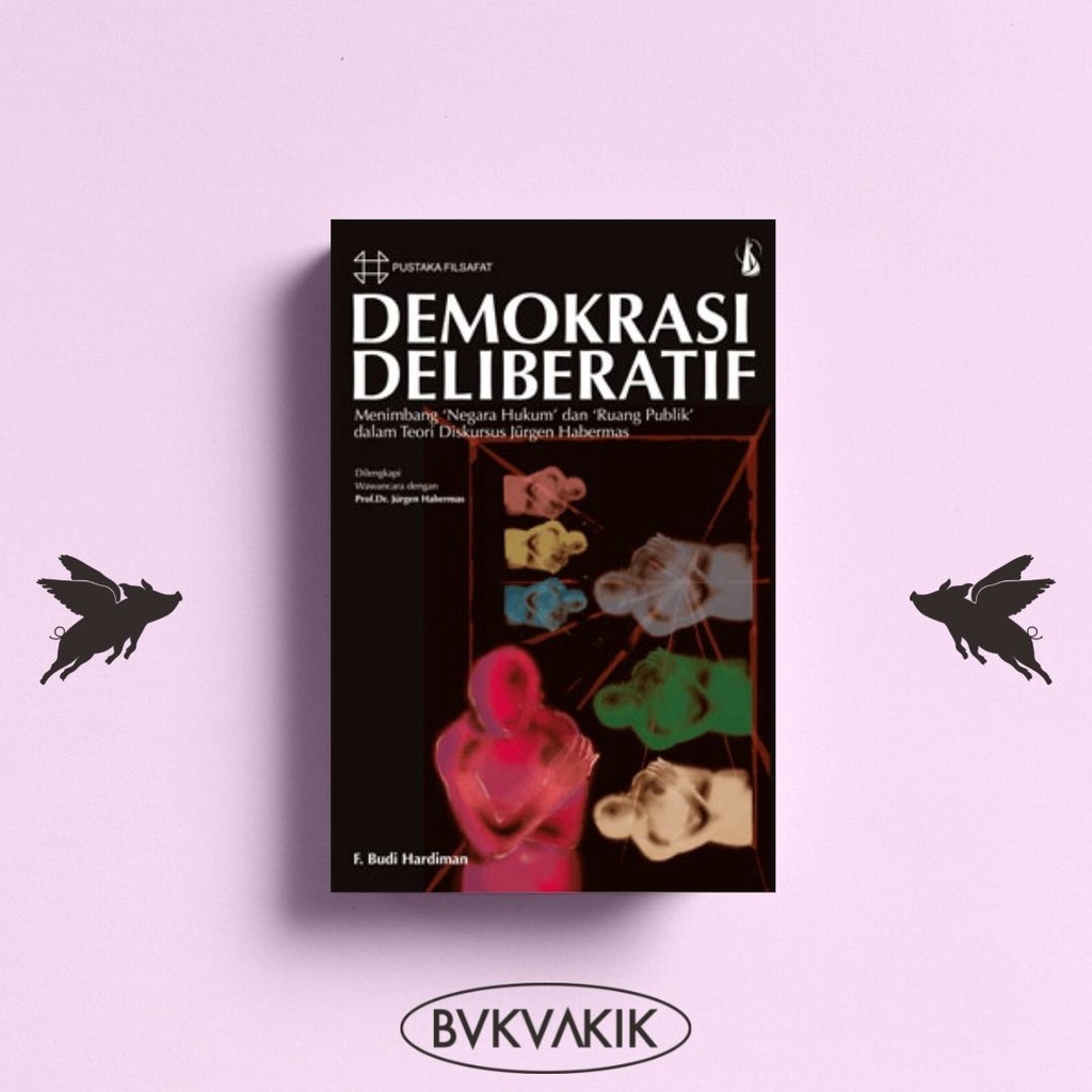 Demokrasi Deliberatif - F. Budi Hardiman