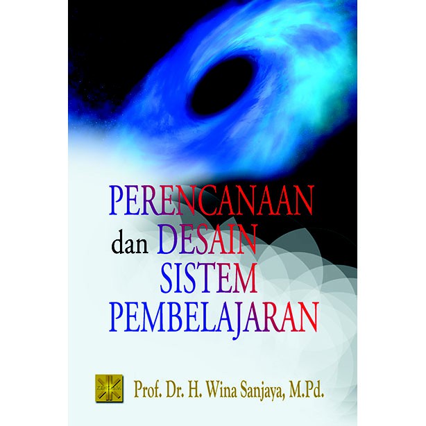 PERENCANAAN DAN DESAIN SISTEM PEMBELAJARAN WINA SANJAYA