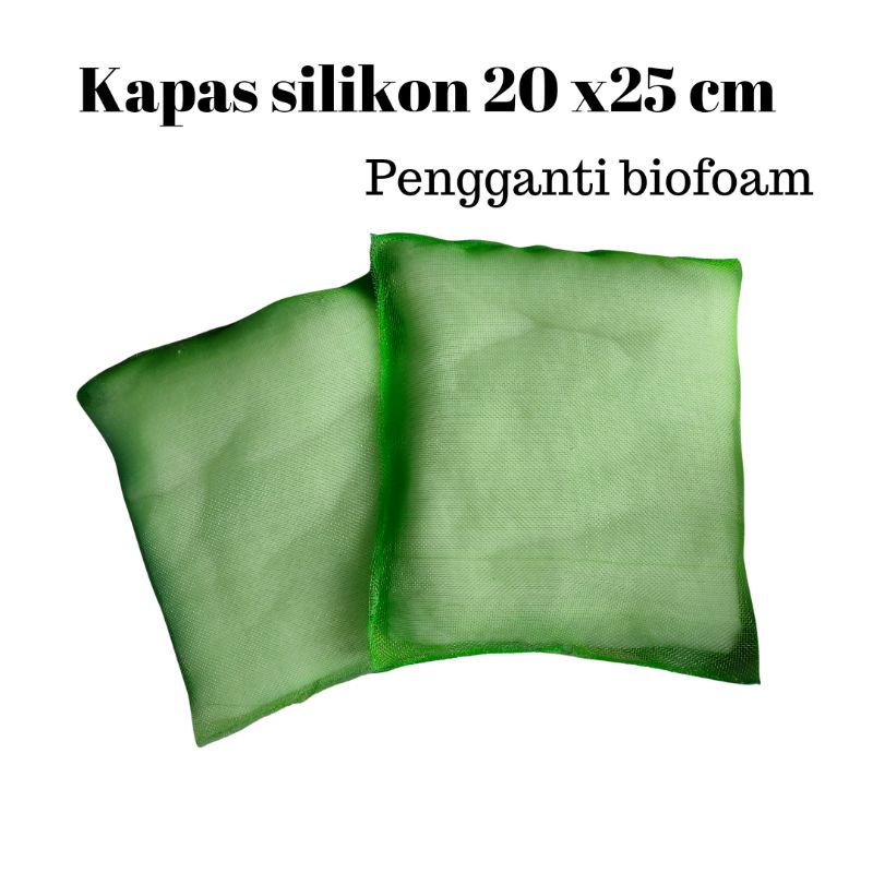 KAPAS SILIKON DENGAN JARING KASA PENGGANTI BIOFOAM 20x25