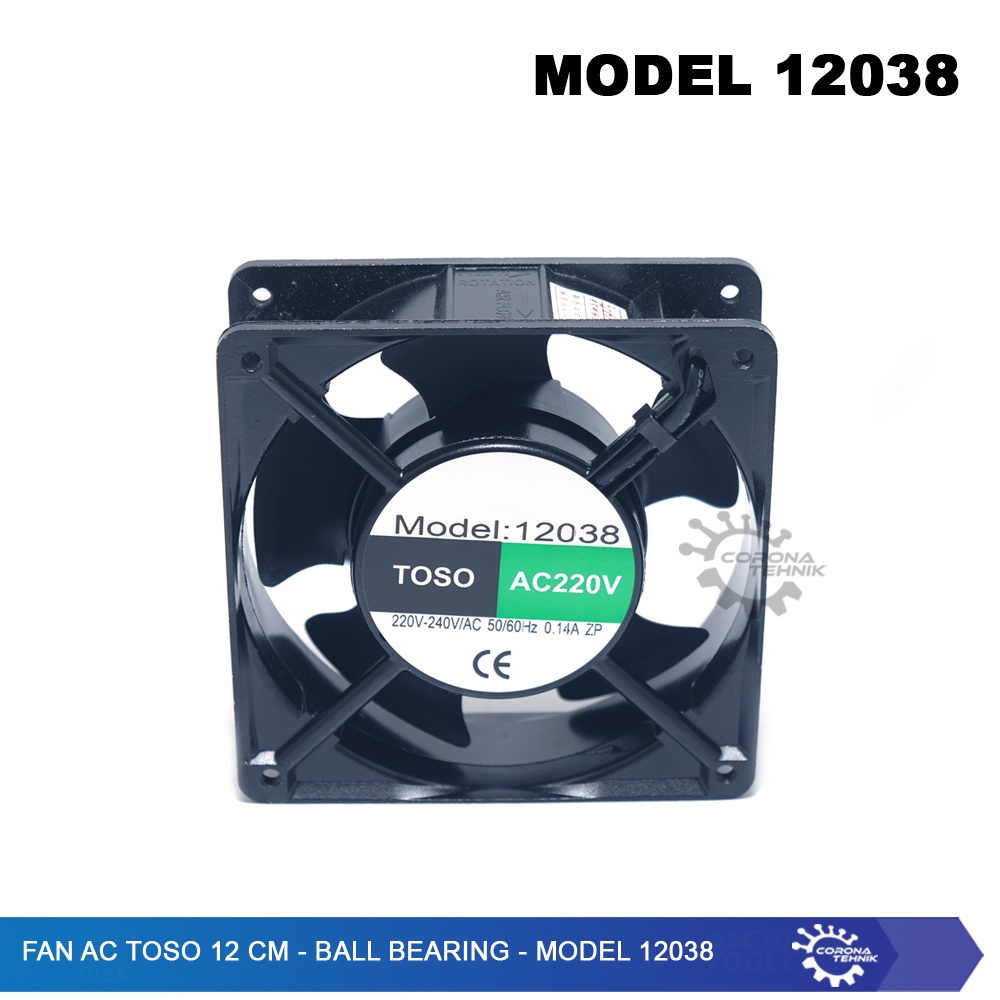 Ball Bearing - Model 12038 - Fan AC TOSO 12 CM