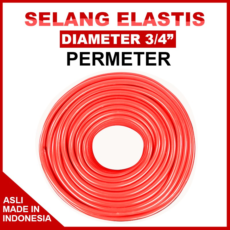 SELANG AIR LENTUR 3/4 / SELANG AIR PERMETER / SELANG AIR ELASTIS / SELANG KERAN RUMAH / SELANG SNI