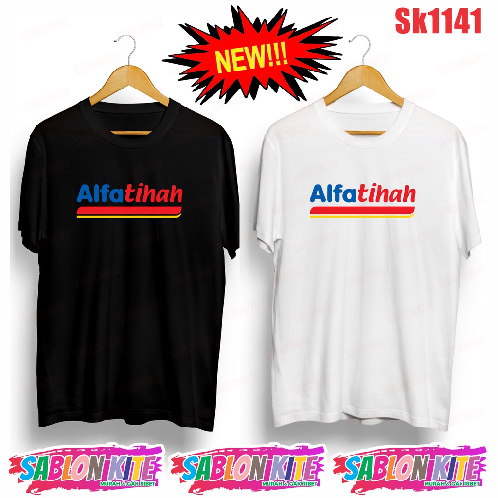 MURAH!!! KAOS PLESETAN ALFATIHAH ALPAMART SK1141 UNISEX COMBED 30S