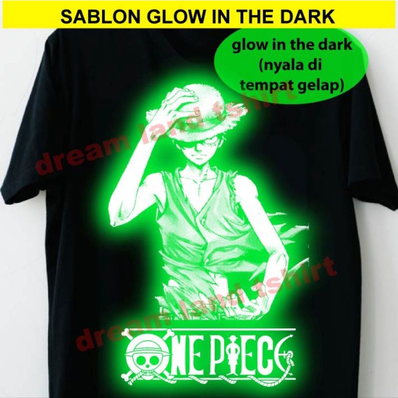 Kaos One Piece (Combed 30s) Glow In The Dark