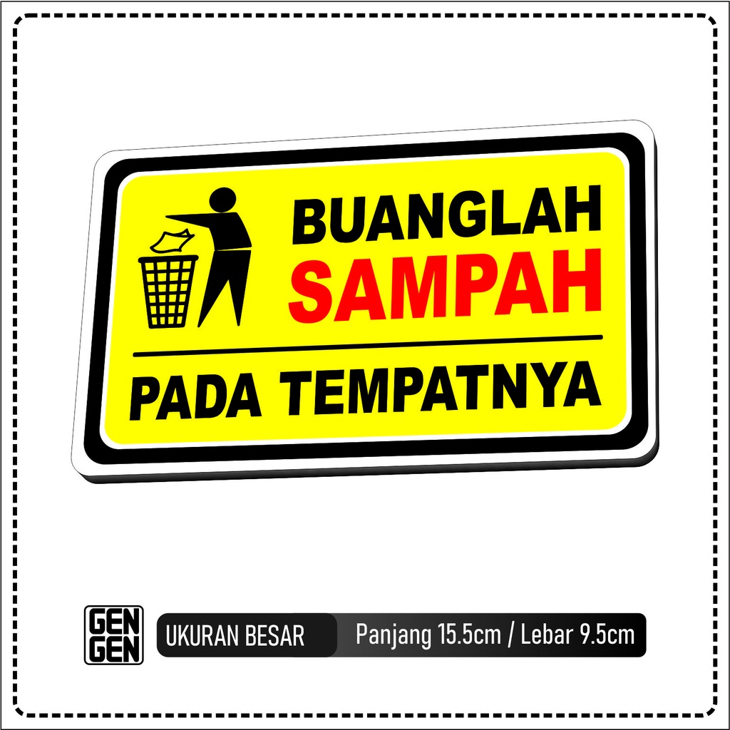 

BUANGLAH SAMPAH PADA TEMPATNYA - KARET 2MM - BESAR
