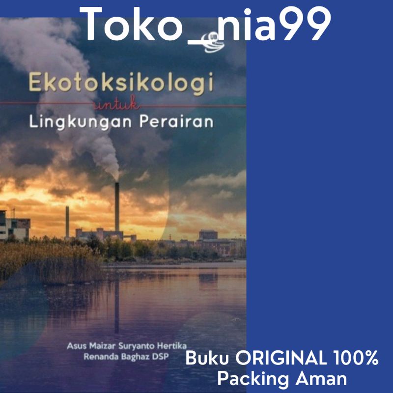 Jual Buku Original Ekotoksikologi Untuk Lingkungan Perairan | Shopee ...