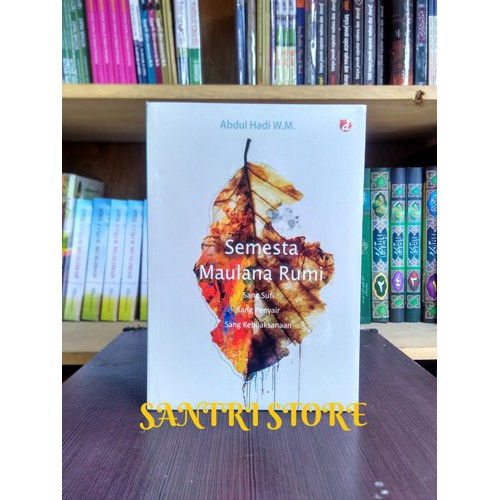 Semesta Maulana Rumi - Abdul Hadi WM