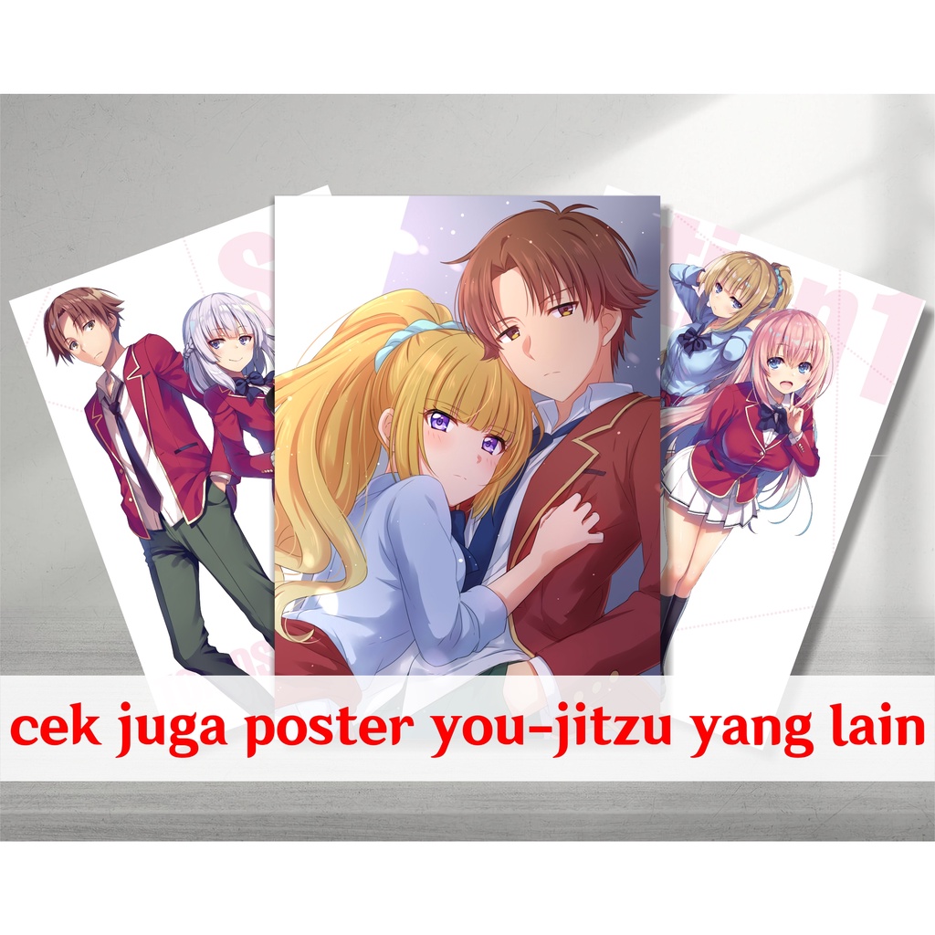 Koleksi Poster A4 Anime You Jitzu / Classroom of The Elite A - Ayanokouji