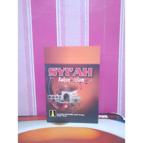 BUKU ASLI - SYI'AH BUKAN ISLAM..?