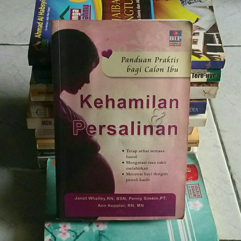 Buku Panduan Praktis Bagi Calon Ibu - Kehamilan & Persalinan - Janet Whalley RN - Origin