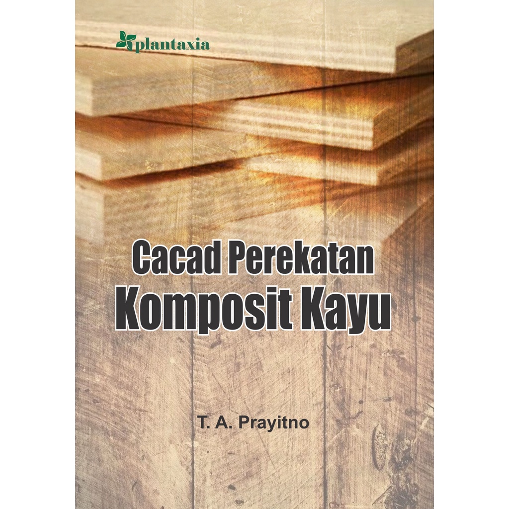 Cacad Perekatan Komposit Kayu - T.A. Prayitno