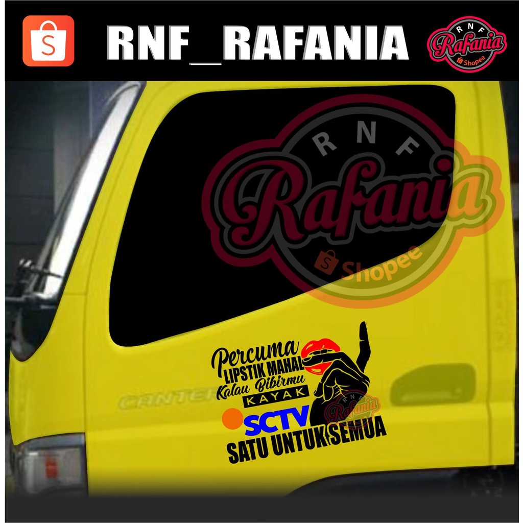 STIKER KATA KATA KACA PINTU MOBIL TRUK PICK UP GRANMAX L300 PERCUMA LIPSTIK MAHAL KALAU BIBIRMU KAYAK SCTV SATU UNTUK SEMUA