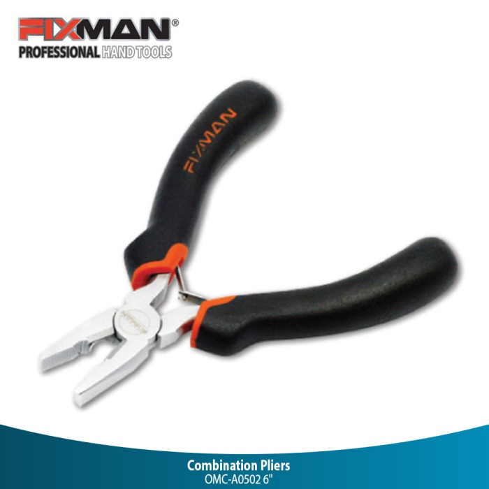 Tang Kombinasi 6 inci FIXMAN OMC-A0502 COMBINATION PLIERS