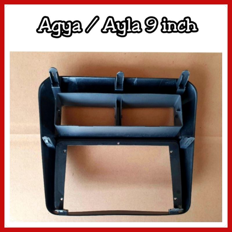 Frame Head Unit Agya / Ayla 2013 ON Layar 9 inch