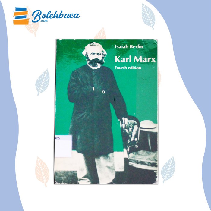 

Karl Marx Fourth Edition by Isaiah Berlin - Oxford University Press. BUKU IMPOR