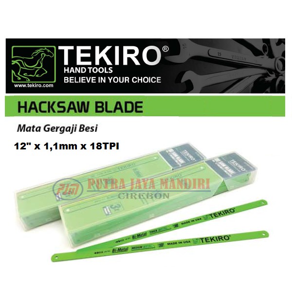 Mata Gergaji Besi Atau Hacksaw 18 TPI Tekiro