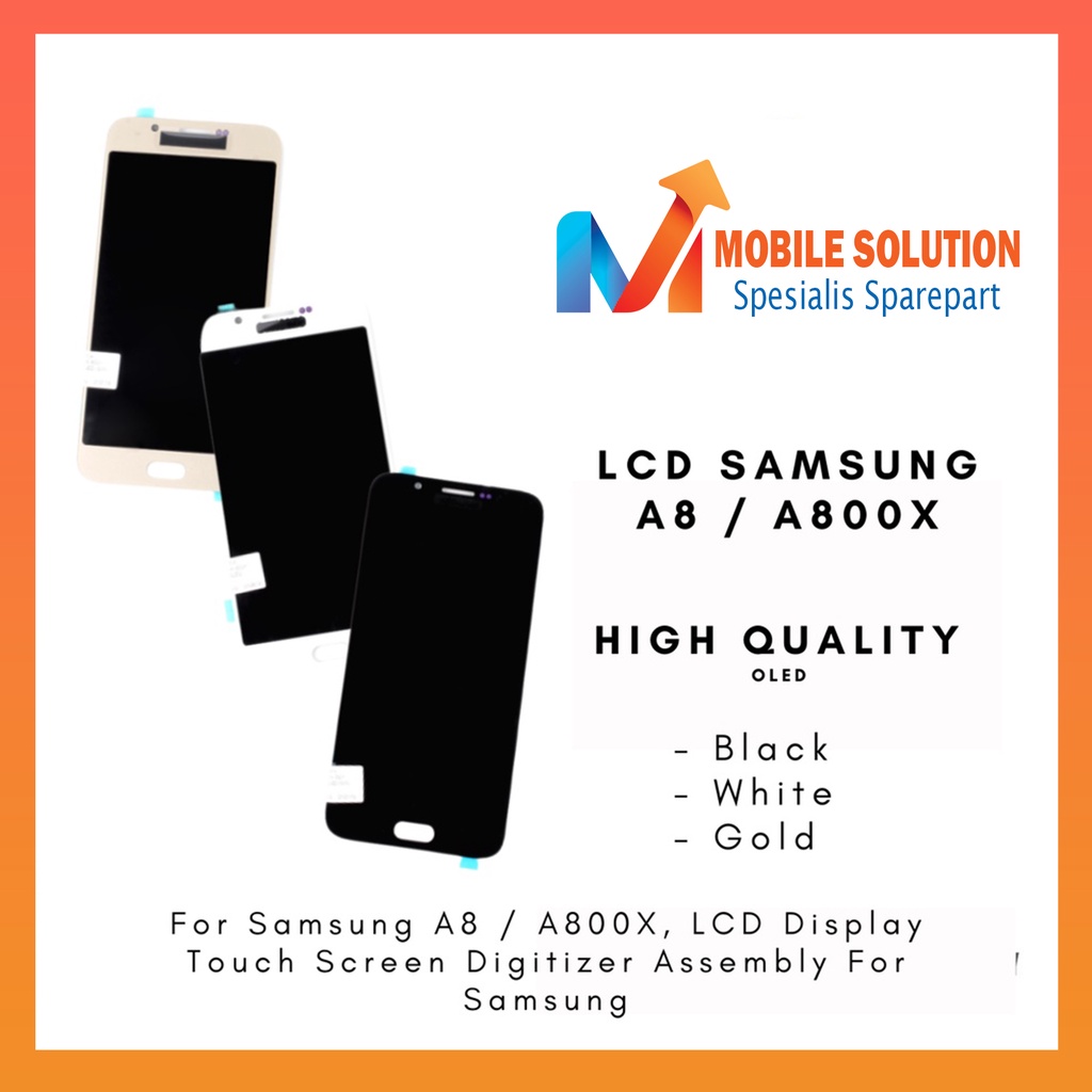 Grosir LCD Samsung A8 A800F  OLED 100% LCD Samsung A8 Duos A800X Fullset Touchscreen Garansi 1 Bulan + Packing / Bubbel