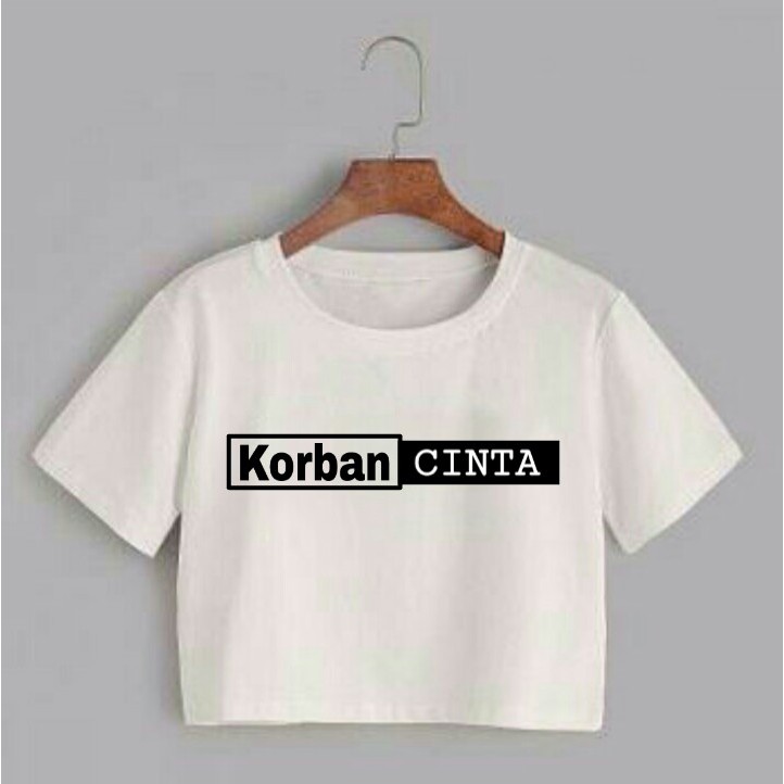 KORBAN CINTA CROP TOP WANITA TULISAN MURAH