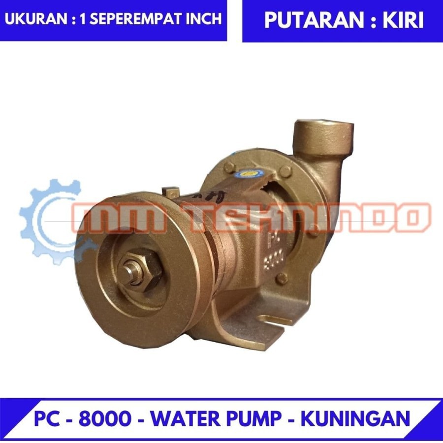 PC - 8000 - WATER PUMP - 1 SEPEREMPAT INCH - KUNINGAN - KIRI