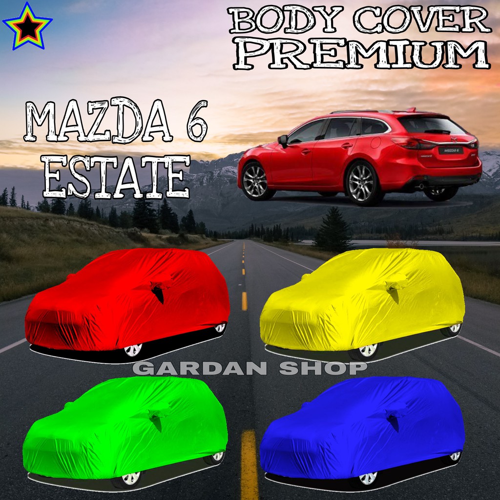 Sarung Mobil MAZDA 6 ESTATE Polos WARNA Body Cover Mazda PREMIUM