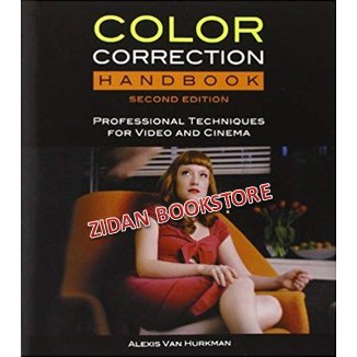 

Color Correction Handbook: Professional Techniques for Video and Cinema by Alexis Van Hurkman