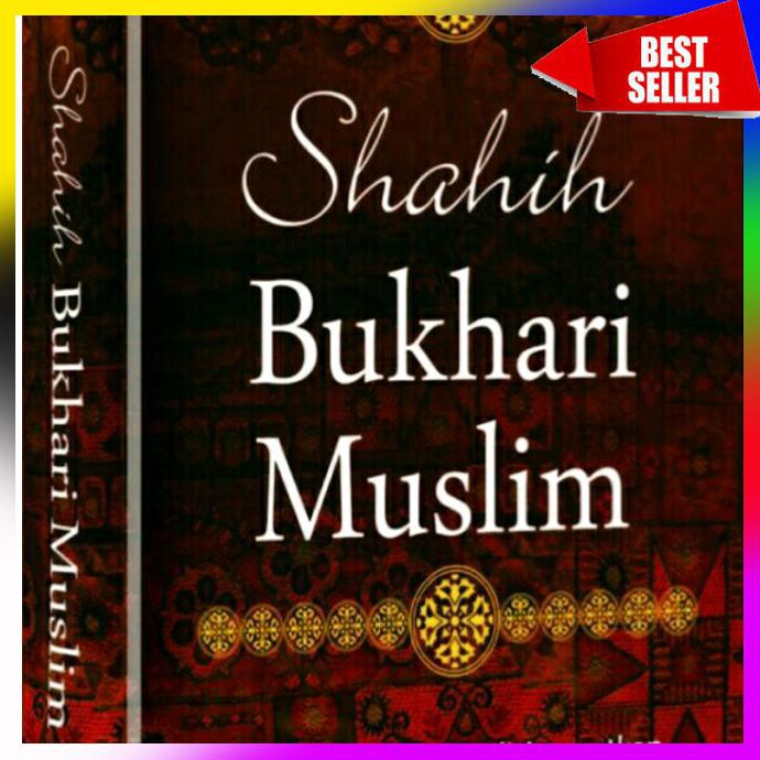 BUKU HADIST KITAB HADIST SHAHIH BUKHARI MUSLIM