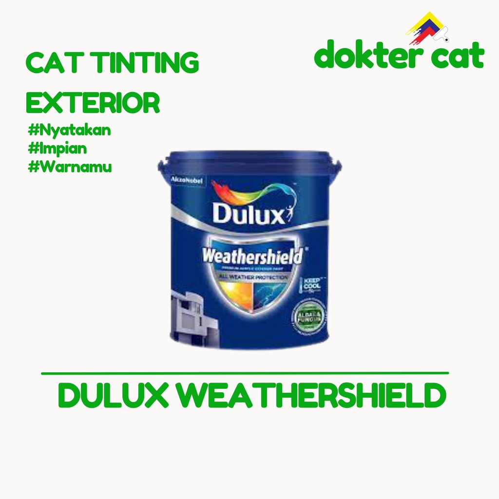 DULUX WEATHERSHIELD 20 Lt / DULUX EKSTERIOR / CAT TEMBOK / CAT DULUX