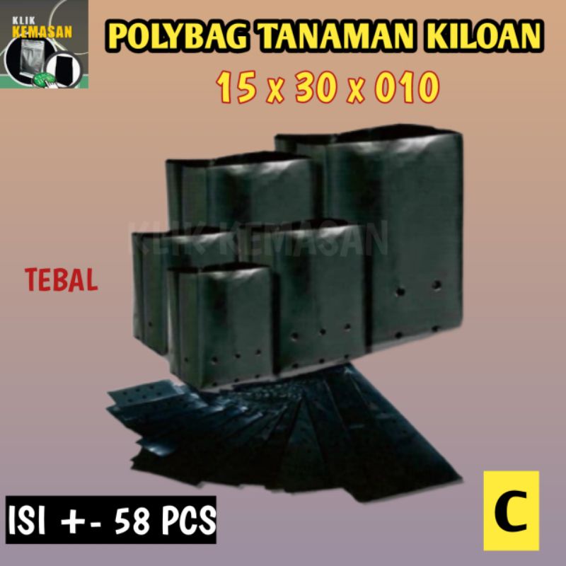 POLYBAG TANAMAN 15X30X20X010 KILOAN POLYBAG KILOAN PLASTIK POLIBAG
