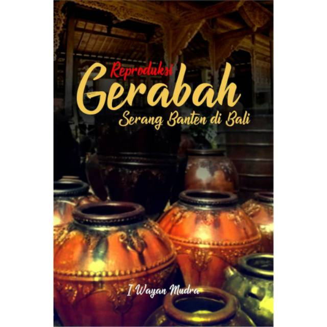 

NEW - BUKU Reproduksi Gerabah Serang Banten di Bali.