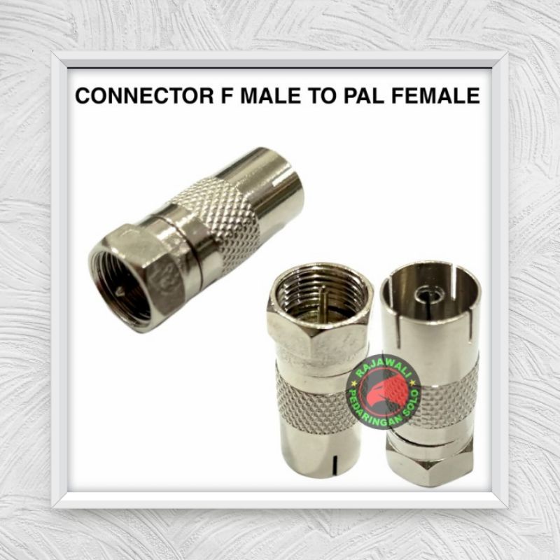 KONEKTOR F MALE TO TV FEMALE CONNECTOR F MALE TO PAL FEMALE